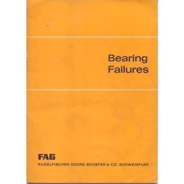 FAG Bearing Failures from Ball &amp; Roller Bearings illustrated booklet 1617/E n/d #1 image